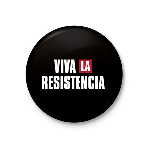 Viva la resistencia-Kitűző, hűtőmágnes