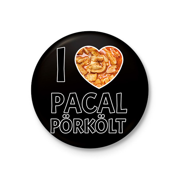 I love Pacal pörkölt-Kitűző, hűtőmágnes