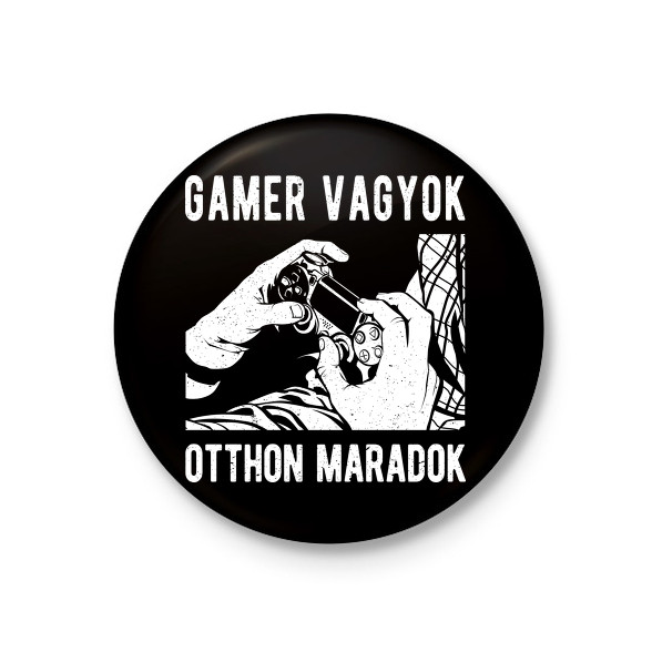 Gamer vagyok, otthon maradok-Kitűző, hűtőmágnes