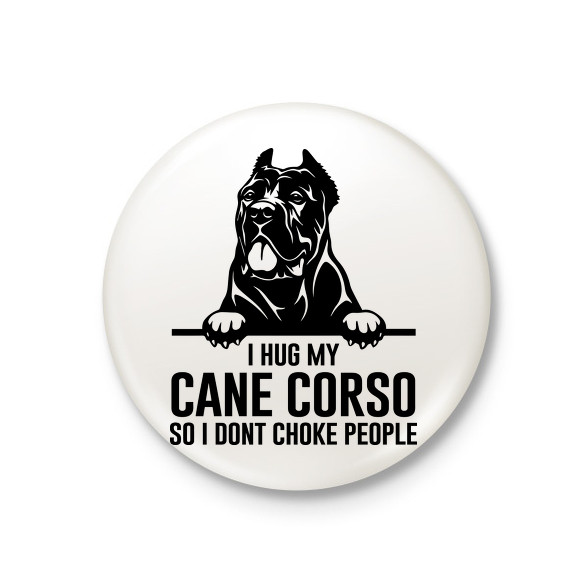 Cane Corso hug-Kitűző, hűtőmágnes