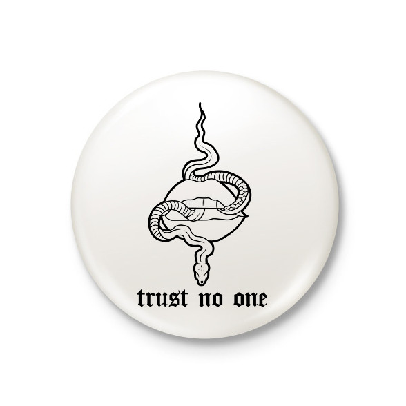 Trust no one-Kitűző, hűtőmágnes