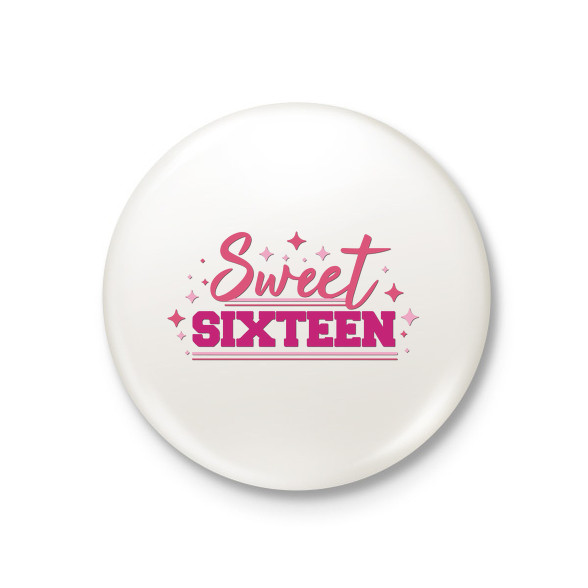 Sweet sixteen-Kitűző, hűtőmágnes