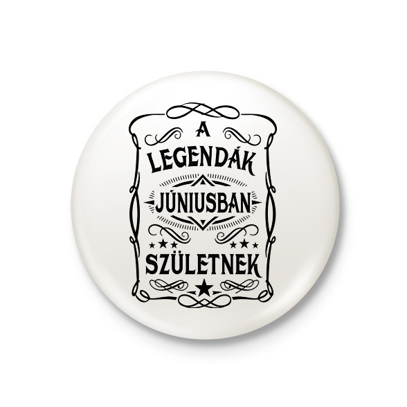 A legendák júniusban születnek-Kitűző, hűtőmágnes