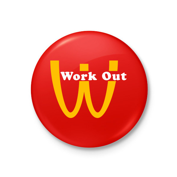 McDonalds Work Out-Kitűző, hűtőmágnes