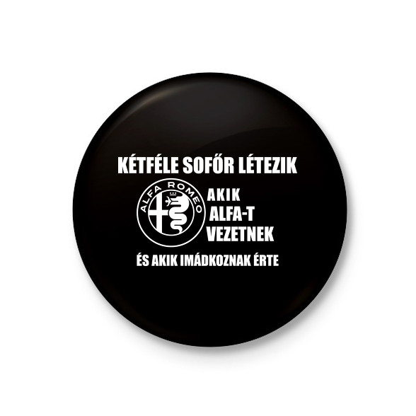 Kétféle Alfa Sofőr-Kitűző, hűtőmágnes