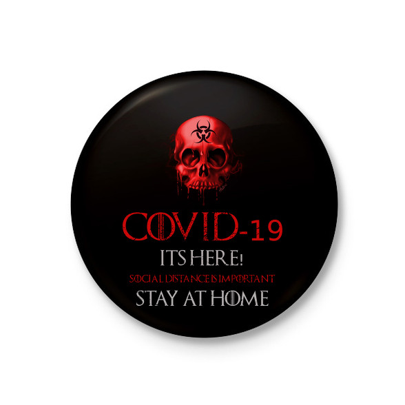 covid 19 its here-Kitűző, hűtőmágnes