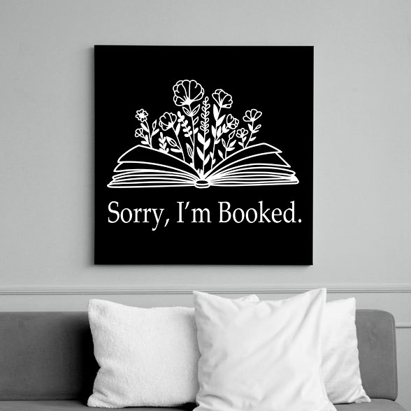 Sorry, I'm Booked.-Vászonkép