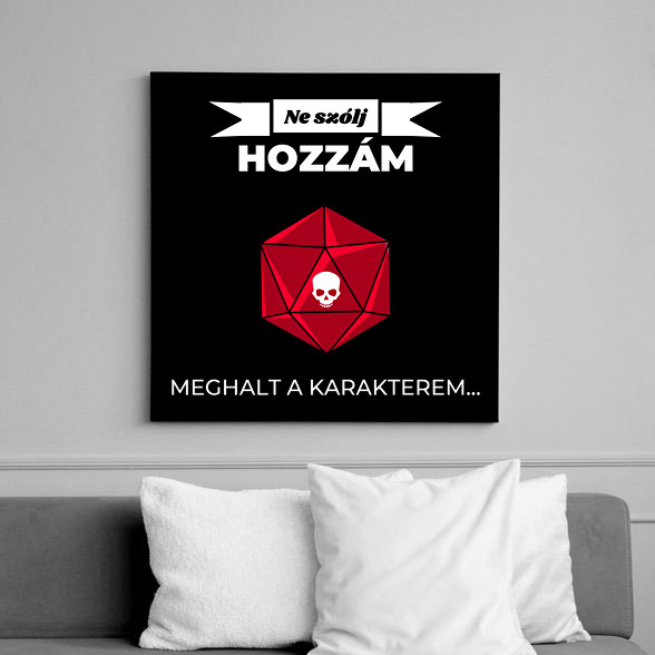 Meghalt a karakterem-Vászonkép