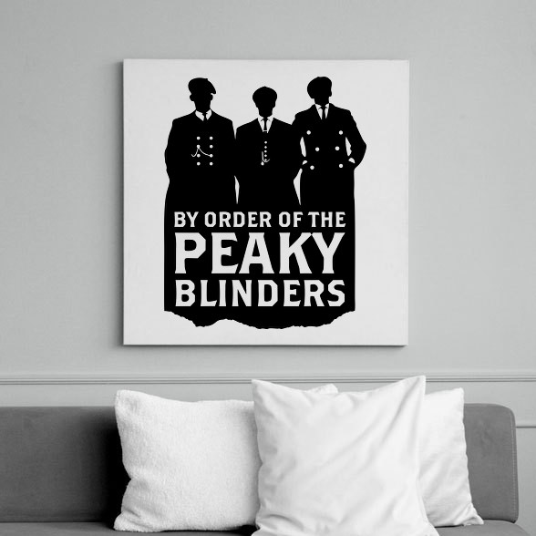 By Order of the Peaky Blinders - Fekete-Vászonkép