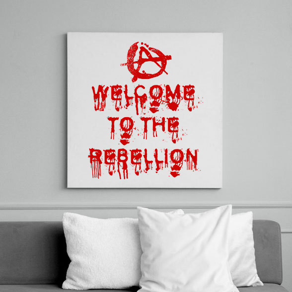 Welcome To The Rebellion-Vászonkép