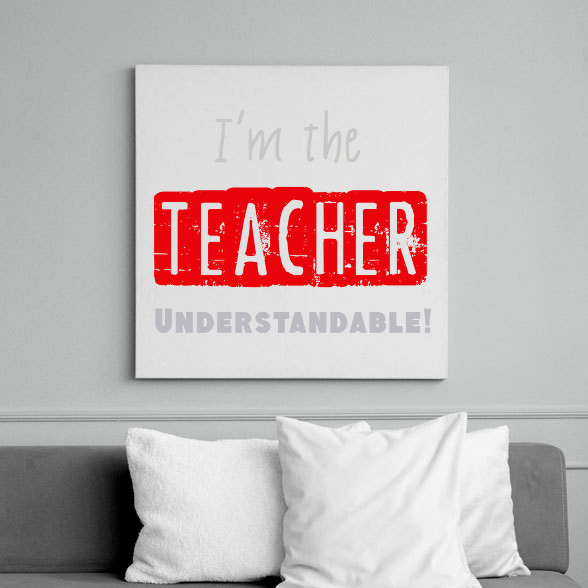 im the teacher-Vászonkép