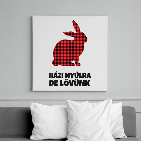 Házi nyúlra de lövünk-Vászonkép