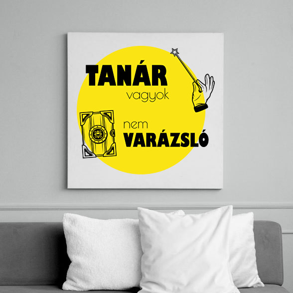 Tanár vagyok, nem Varázsló-Vászonkép