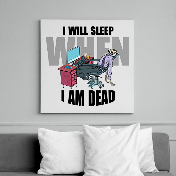 I will sleep-Vászonkép