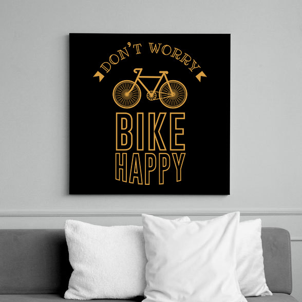 Don't worry - Bike happy-Vászonkép