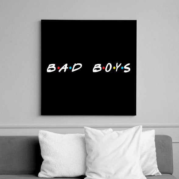 Bad boys-Vászonkép