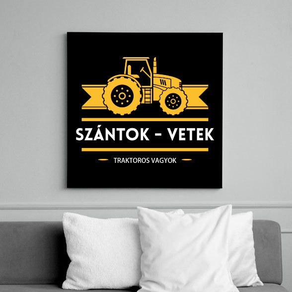 Szántok-vetek, traktoros vagyok-Vászonkép