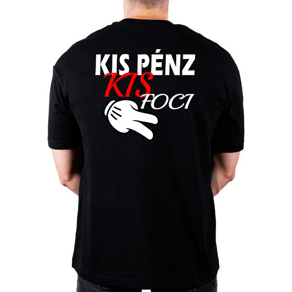 Kis Pénz...-Oversized póló