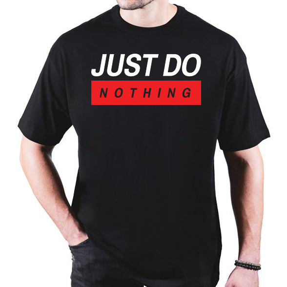 Just do nothing-Oversized póló