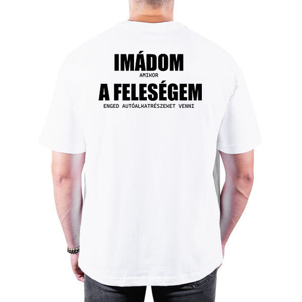 Imádom a feleségem - autó-Oversized póló