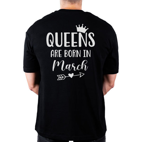 QUEENS are born in March-Oversized póló