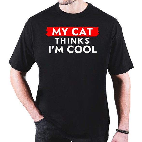 My cat thinks I'm Cool-Oversized póló