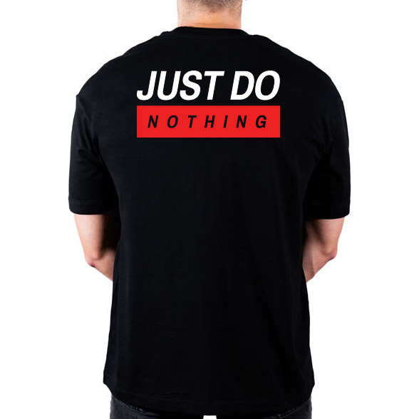 Just do nothing-Oversized póló