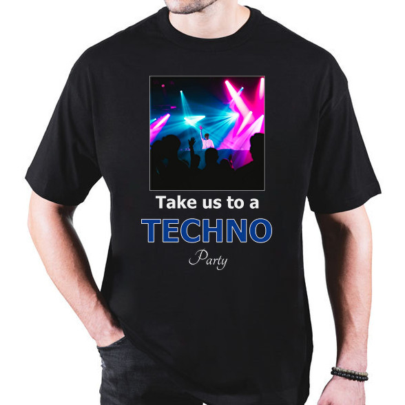 take us a techno party-Oversized póló