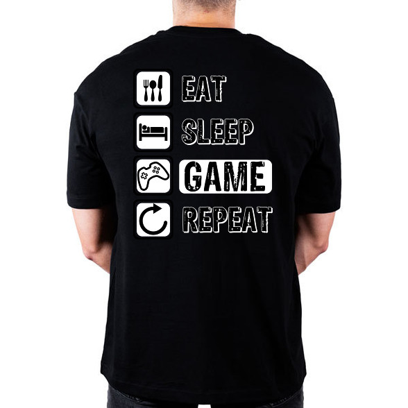 Eat, Sleep, Game, Repeat-Oversized póló