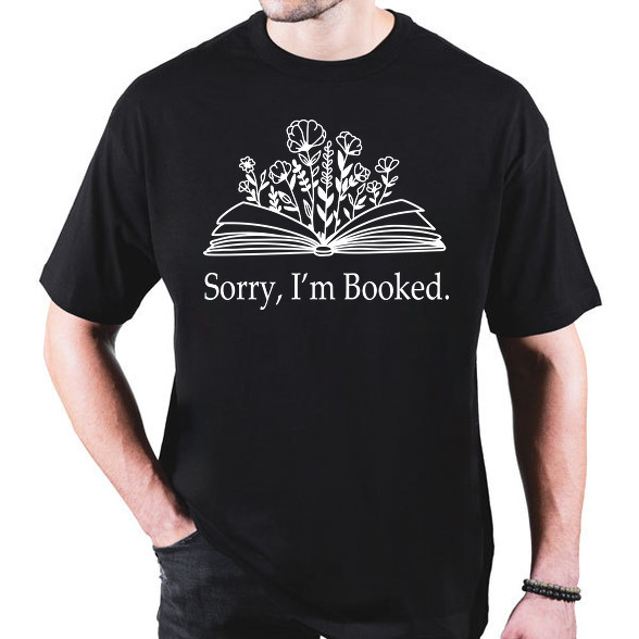 Sorry, I'm Booked.-Oversized póló