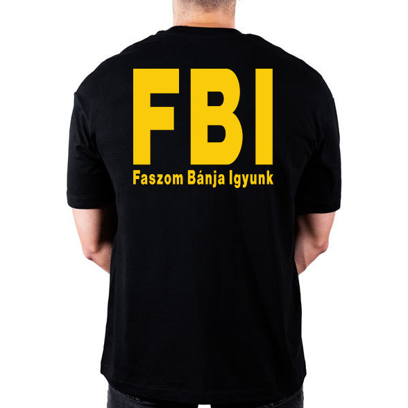 FBI igyunk-Oversized póló