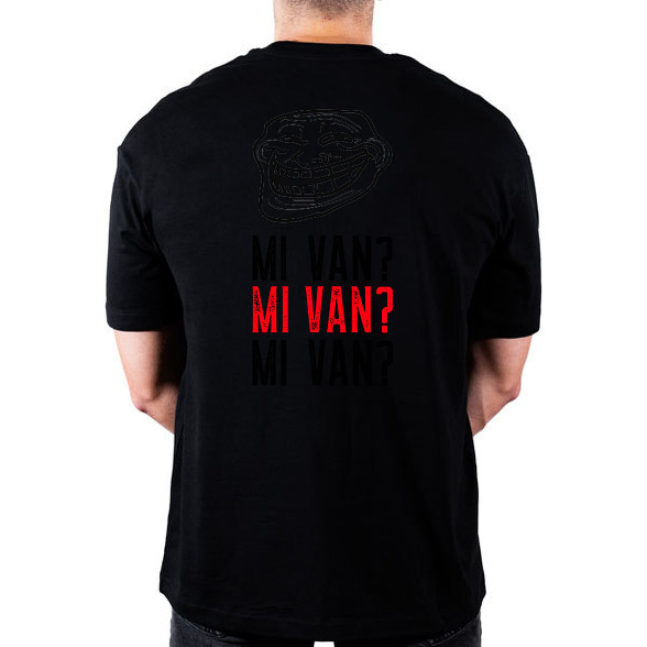 MI VAN MI VAN MI VAN-Oversized póló