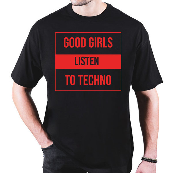 Good girls lsiten techno-Oversized póló