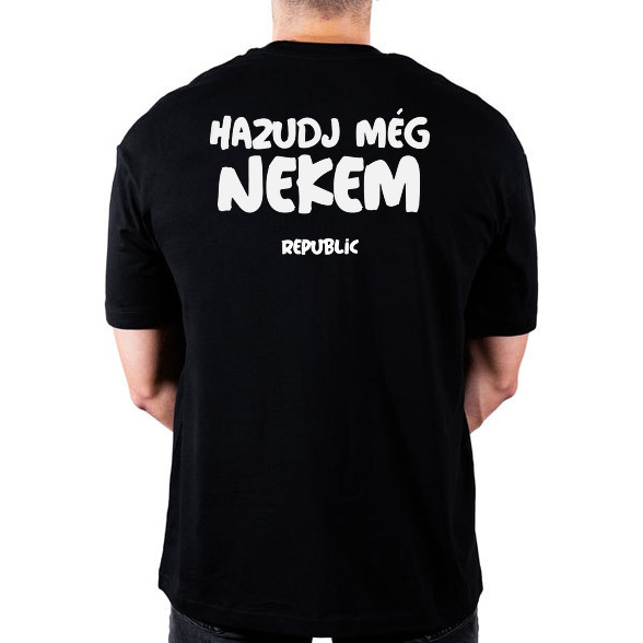 HAZUDJ MÉG NEKEM-Oversized póló