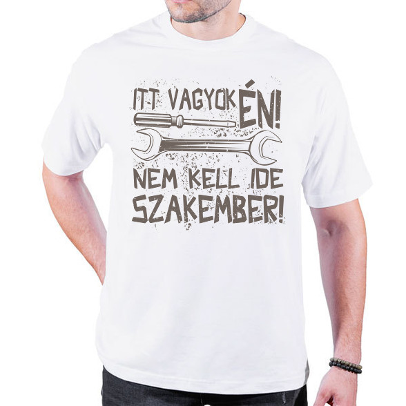 Itt vagyok én nem kell ide szakember-Oversized póló