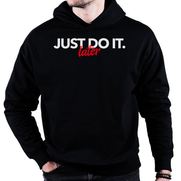 JUST DO IT LATER-Oversized kapucnis pulóver