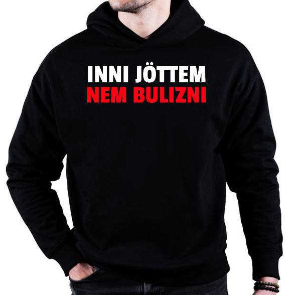 INNI JÖTTEM NEM BULIZNI-Oversized kapucnis pulóver