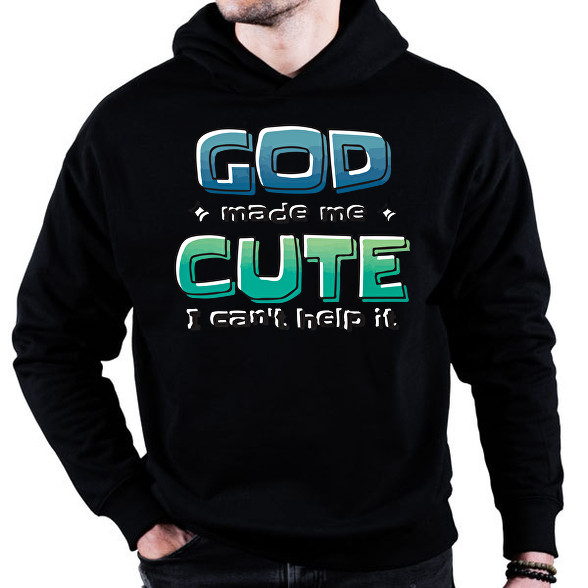 God Made me cute - Csinosnak teremtett Isten-Oversized kapucnis pulóver